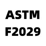 ASTM F2029